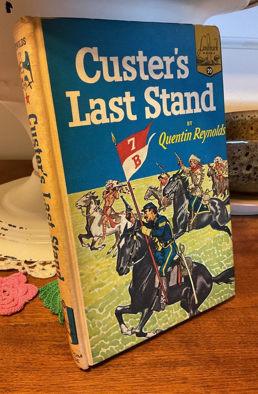 1951 Custer's Last Stand by Quentin Reynolds Hardback